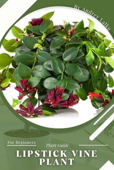 Paperback Lipstick Vine Plant: Plant Guide Book