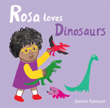 Board book Rosa Loves Dinosaurs Book