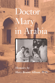 Paperback Doctor Mary in Arabia: Memoirs Book