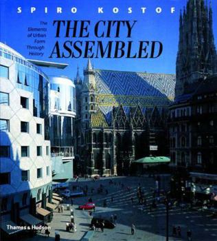 Paperback The City Assembled: The Elements of Urban Form Through History Book