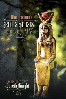 Paperback Dion Fortune's Rites of Isis and of Pan Book