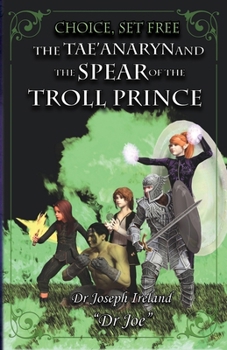 Paperback The Tae'anaryn and The Spear of the Troll Prince Book