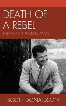 Hardcover Death of a Rebel: The Charlie Fenton Story Book