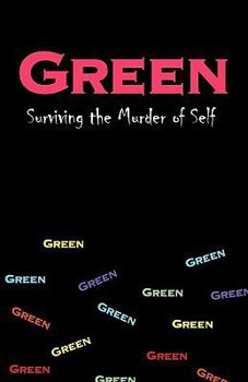 Paperback Green: Surviving the Murder of Self Book