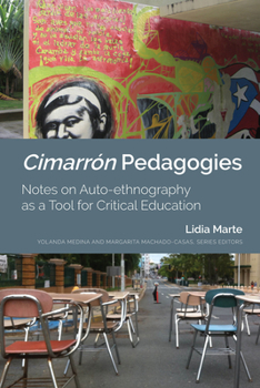 Paperback Cimarrón Pedagogies: Notes on Auto-Ethnography as a Tool for Critical Education Book