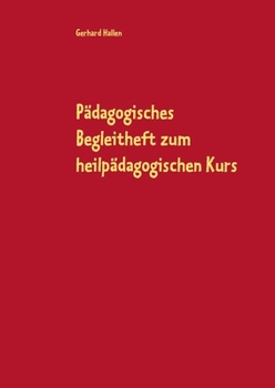 Paperback P?dagogisches Begleitheft zum heilp?dagogischen Kurs [German] Book