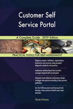 Paperback Customer Self Service Portal A Complete Guide - 2019 Edition Book