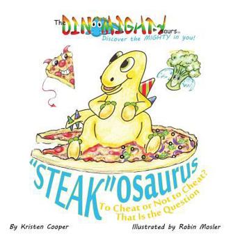 Hardcover "Steak"osaurus: To Cheat or Not to Cheat? That Is the Question Book
