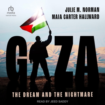 Gaza: The Dream and the Nightmare