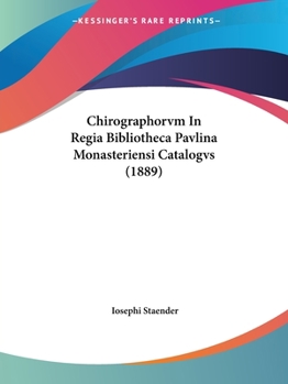 Paperback Chirographorvm In Regia Bibliotheca Pavlina Monasteriensi Catalogvs (1889) [Latin] Book