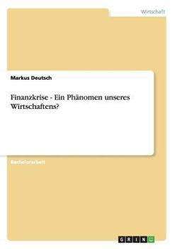 Paperback Finanzkrise - Ein Phänomen unseres Wirtschaftens? [German] Book