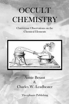 Paperback Occult Chemistry: Clairvoyant Observations on the Chemical Elements Book