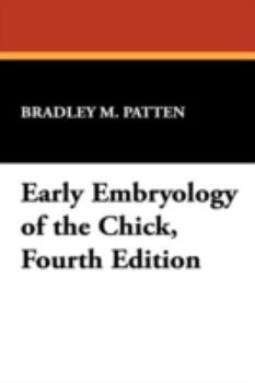 Paperback Early Embryology of the Chick, Fourth Edition Book
