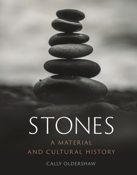 Hardcover Stones: A Material and Cultural History Book