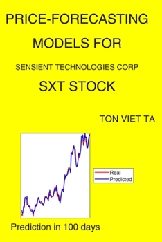 Paperback Price-Forecasting Models for Sensient Technologies Corp SXT Stock Book