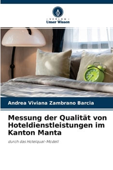Paperback Messung der Qualität von Hoteldienstleistungen im Kanton Manta [German] Book