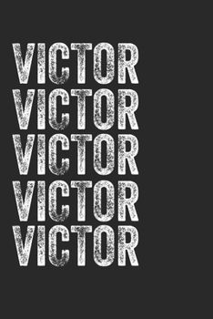 Paperback Name VICTOR Journal Customized Gift For VICTOR A beautiful personalized: Lined Notebook / Journal Gift, Notebook for VICTOR,120 Pages, 6 x 9 inches, G Book