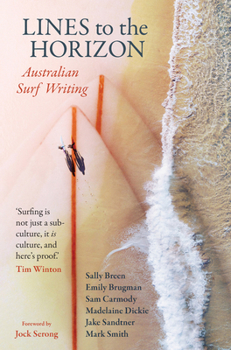 Paperback Lines to the Horizon: Australian Surf Writing Book