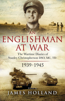 Paperback An Englishman at War: The Wartime Diaries of Stanley Christopherson Dso MC & Bar 1939-1945 Book