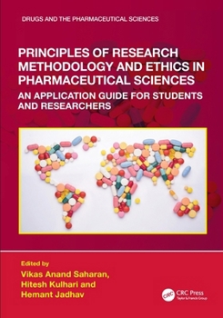 Paperback Principles of Research Methodology and Ethics in Pharmaceutical Sciences: An Application Guide for Students and Researchers Book