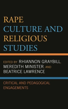 Hardcover Rape Culture and Religious Studies: Critical and Pedagogical Engagements Book