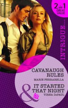 Cavanaugh Rules / It Started That Night - Book #22 of the Cavanaugh Justice