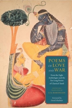 Paperback Poems of Love and War: From the Eight Anthologies and the Ten Long Poems of Classical Tamil Book