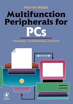 Paperback Multifunction Peripherals for PCs: Technology, Troubleshooting and Repair Book