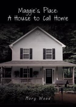 Paperback Maggie's Place: A House to Call Home Book