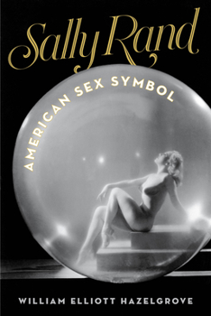 Paperback Sally Rand: American Sex Symbol Book