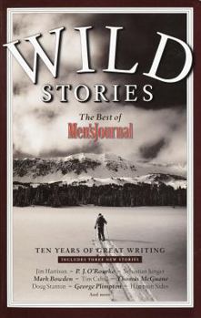 Paperback Wild Stories: The Best of Men's Journal Book