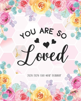 Paperback You Are So Loved 2020-2024 Five Year Planner: Personal Calendar Monthly Planner 60 Month Academic Organizer Appointment Schedule Agenda Journal Goal Y Book