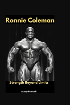 Paperback Ronnie Coleman: Strength Beyond Limits Book