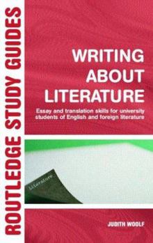 Paperback Writing about Literature: Essay and Translation Skills for University Students of English and Foreign Literature Book