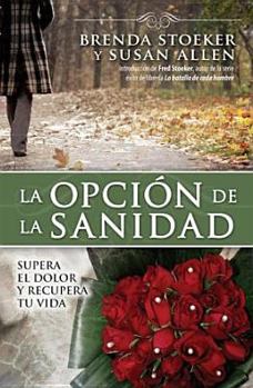 Paperback La Opcion de la Sanidad [Spanish] Book