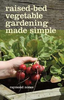 Paperback Raised-Bed Vegetable Gardening Made Simple: The Three-Module Home Vegetable Garden Book