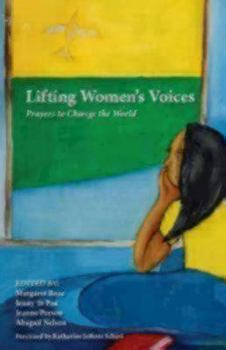 Hardcover Lifting Women's Voices: Prayers to Change the World Book