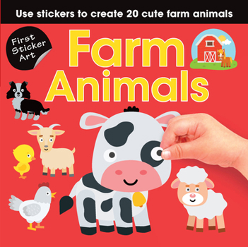 Paperback First Sticker Art: Farm Animals: Use Stickers to Create 20 Cute Farm Animals Book