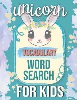 Paperback Unicorns Vocabulary Word Search for Kids: Sight Words Word Search Puzzles For Kids With High Frequency Words Activity Book For Pre-K Kindergarten 1st [Large Print] Book