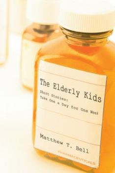 Paperback The Elderly Kids: Short Stories: Take One a Day for One Week Book