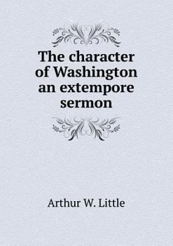 Paperback The character of Washington an extempore sermon Book