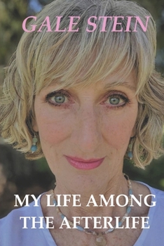 Paperback My Life Among the Afterlife Book