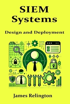 Paperback SIEM Systems: Design and Deployment Book