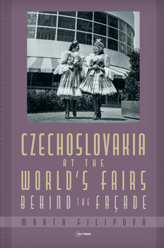 Hardcover Czechoslovakia at the World's Fairs: Behind the Façade Book