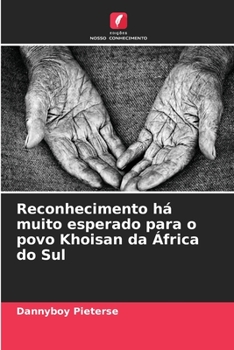 Paperback Reconhecimento há muito esperado para o povo Khoisan da África do Sul [Portuguese] Book