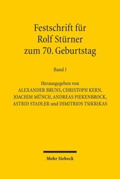 Hardcover Festschrift Fur Rolf Sturner Zum 70. Geburtstag: 1. Teilband: Deutsches Recht 2. Teilband: Internationales, Europaisches Und Auslandisches Recht [German] Book