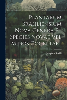 Paperback Plantarum Brasiliensium Nova Genera Et Species Novae Vel Minos Cognitae... [Latin] Book