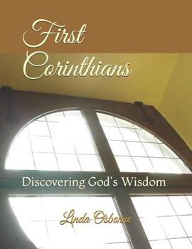 Paperback First Corinthians: Discovering God's Wisdom Book