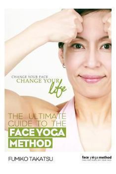 Paperback The Ultimate Guide to the Face Yoga Method Book