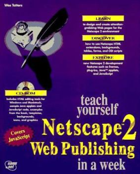 Paperback Teach Yourself Netscape 2.0 Web Publishing in a Week: With CDROM Book